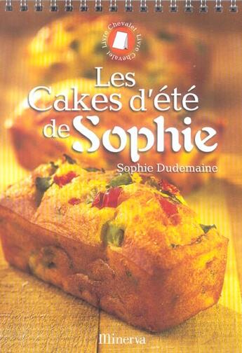 Couverture du livre « Cakes D'Ete De Sophie. Livre Chevalet (Les) » de Sophie Dudemaine aux éditions La Martiniere