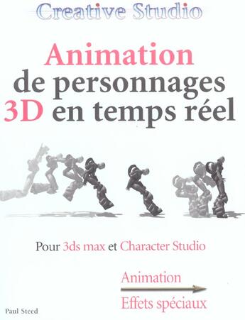 Couverture du livre « Creative studio animation de personnages 3d en temps reels » de Steed Paul aux éditions First Interactive