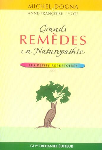 Couverture du livre « Grands remedes en naturopathie » de Michel Dogna et Anne-Francoise L'Hote aux éditions Guy Trédaniel