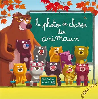 Couverture du livre « La photo de classe des animaux (coll. poivre et compagnie) » de Herve Le Goff et Noe Carlain aux éditions Elan Vert