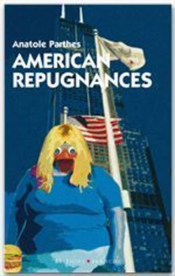 Couverture du livre « American répugnances » de Anatole Parthes aux éditions Blanche