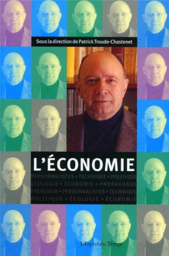 Couverture du livre « L'economie - cahiers jacques-ellul n 3 » de Troude-Chastenet P. aux éditions L'esprit Du Temps