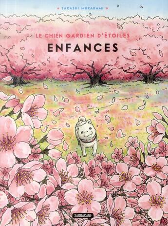 Couverture du livre « Le chien gardien d'etoiles - vol02 - enfances » de Murakami aux éditions Sarbacane