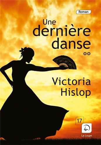 Couverture du livre « Une dernière danse Tome 2 » de Victoria Hislop aux éditions Editions De La Loupe