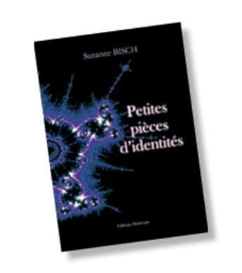 Couverture du livre « Petites pieces d'identites » de Suzanne Bisch aux éditions Benevent