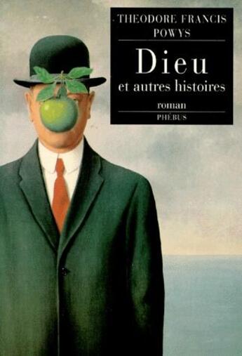 Couverture du livre « Dieu et autres histoires » de Theodore Francis Powys aux éditions Phebus