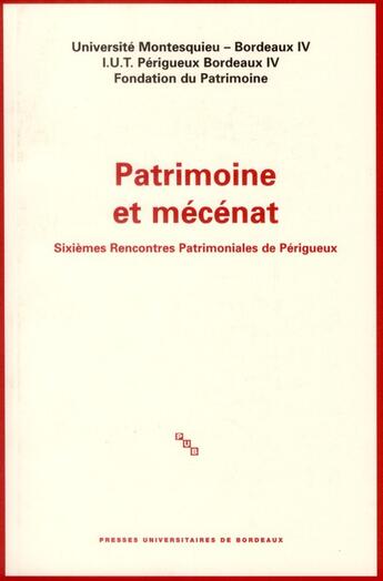 Couverture du livre « Patrimoine et mécénat » de Audrerie Dom aux éditions Pu De Bordeaux