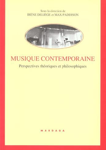 Couverture du livre « Musique contemporaine-perspective theorique et philosophique » de Deliege I aux éditions Mardaga Pierre