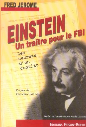 Couverture du livre « Einstein un traitre pour le fbi - les secrets d'un conflit » de Fred Jerome aux éditions Frison Roche