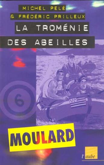 Couverture du livre « La tromenie des abeilles » de Frederic Prilleux et Michel Pele aux éditions Editions De L'aube