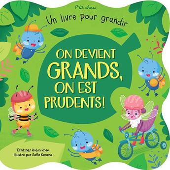 Couverture du livre « On devient grands, on est prudents ! » de Sophie Kenens et Robin Rose aux éditions Presses Aventure