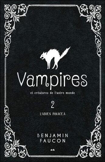 Couverture du livre « Vampires et créatures de l'autre monde t.2 ; l'Abies pinacea » de Benjamin Faucon aux éditions Ada