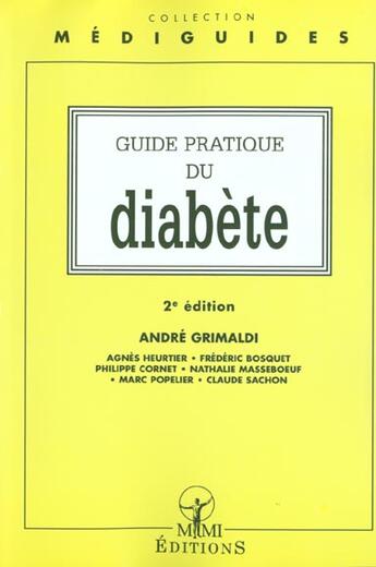 Couverture du livre « Guide pratique du diabete ; 2e edition » de Andre Grimaldi aux éditions Mmi