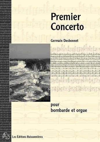 Couverture du livre « Premier concerto pour bombarde et orgue » de Germain Desbonnet aux éditions Buissonnieres