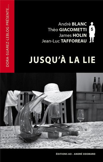 Couverture du livre « Jusqu'à la lie (Dora-Suarez-leblog présente) » de Collectif 4 Auteurs aux éditions Editions Ao