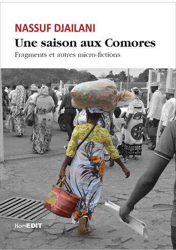 Couverture du livre « Une saison aux Comores (3e édition) » de Nassuf Djailani aux éditions Komedit