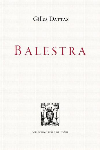 Couverture du livre « Balestra » de Dattas Gilles aux éditions Lettres Vives