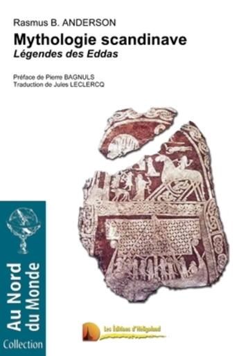 Couverture du livre « Mythologie scandinave ; légendes des Eddas » de Rasmus B. Anderson aux éditions Heligoland