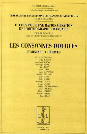 Couverture du livre « Les consonnes doubles ; féminins et dérives » de Claude Gruaz aux éditions Lambert-lucas