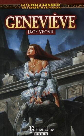 Couverture du livre « Warhammer - le vampire Geneviève Tome 2 : Geneviève » de Jack Yeovil aux éditions Bibliotheque Interdite