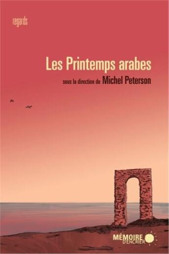 Couverture du livre « Les printemps arabes » de  aux éditions Memoire D'encrier