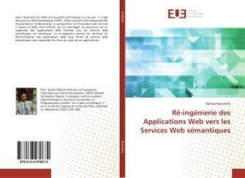 Couverture du livre « Re-ingenierie des applications web vers les services web semantiques » de Bouchiha Djelloul aux éditions Editions Universitaires Europeennes