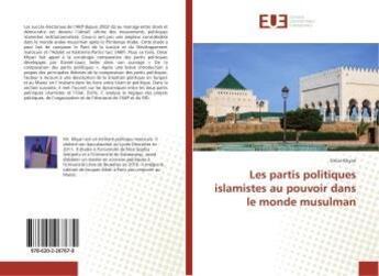 Couverture du livre « Les partis politiques islamistes au pouvoir dans le monde musulman » de Omar Khyari aux éditions Editions Universitaires Europeennes