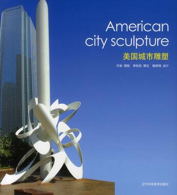 Couverture du livre « American city sculpture » de Chen Ciliang aux éditions Liaoning