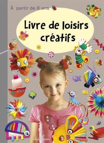 Couverture du livre « Livre de loisirs créatifs » de Marcelina Grabowska-Piatek aux éditions Rose De La Fontaine