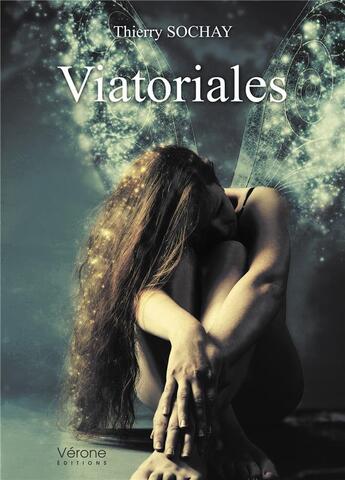 Couverture du livre « Viatoriales » de Sochay Thierry aux éditions Verone