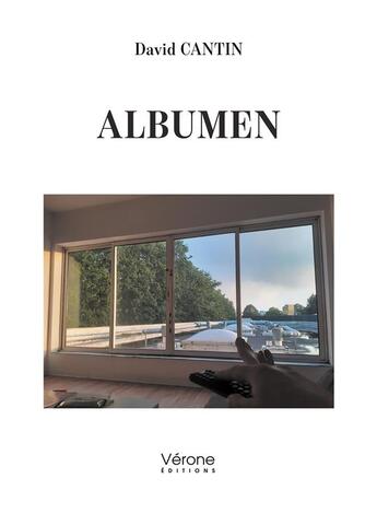 Couverture du livre « Albumen » de David Cantin aux éditions Verone