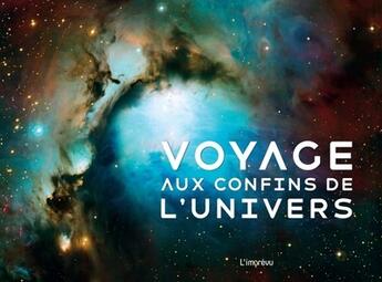 Couverture du livre « Voyage aux confins de l'univers » de Robert Harvey aux éditions L'imprevu