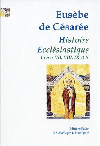 Couverture du livre « Histoire ecclésiastique. Tome III (livres 7 à 10) » de Eusebe De Cesaree aux éditions Paleo