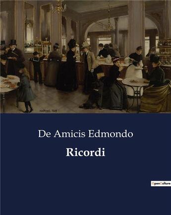 Couverture du livre « Ricordi » de De Amicis Edmondo aux éditions Culturea