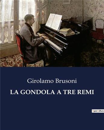 Couverture du livre « LA GONDOLA A TRE REMI » de Brusoni Girolamo aux éditions Culturea