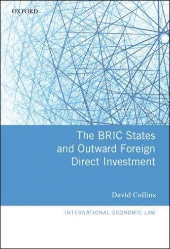 Couverture du livre « The BRIC States and Outward Foreign Direct Investment » de David Collins aux éditions Oup Oxford