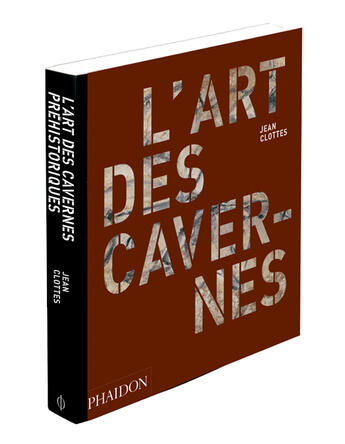 Couverture du livre « L'art des cavernes préhistoriques » de Jean Clottes aux éditions Phaidon