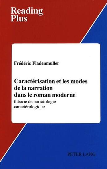 Couverture du livre « Caracterisation et les modes de la narration dans le roman moderne » de Fladenmuller Frederi aux éditions Peter Lang