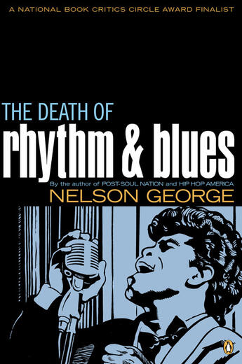 Couverture du livre « The Death of Rhythm and Blues » de George Nelson aux éditions Penguin Group Us