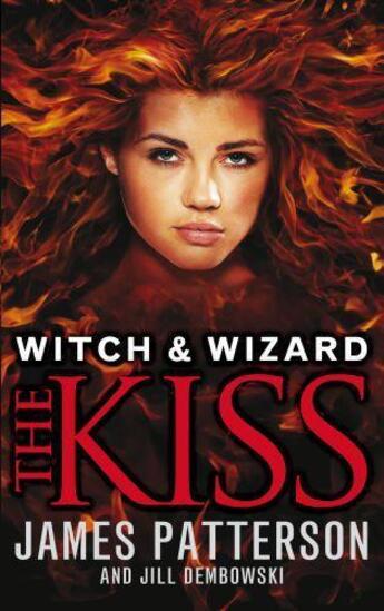 Couverture du livre « Witch & wizard ; the kiss » de James Patterson aux éditions Random House Digital