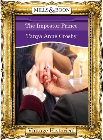 Couverture du livre « The Impostor Prince (Mills & Boon Historical) » de Tanya Anne Crosby aux éditions Mills & Boon Series