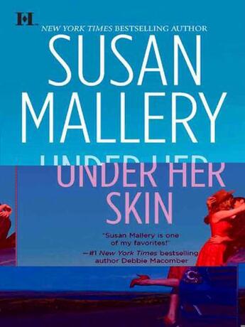 Couverture du livre « Under Her Skin (Mills & Boon M&B) (Lone Star Sisters - Book 2) » de Susan Mallery aux éditions Mills & Boon Series