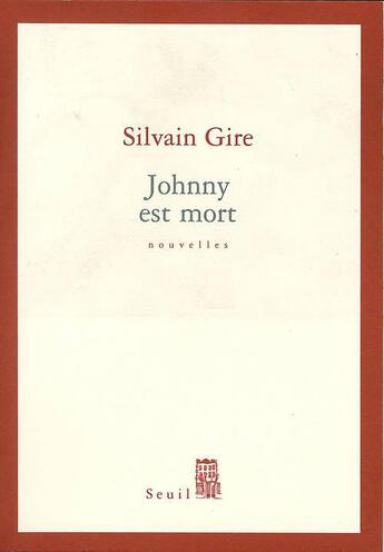 Couverture du livre « Johnny est mort » de Gire Silvain aux éditions Seuil