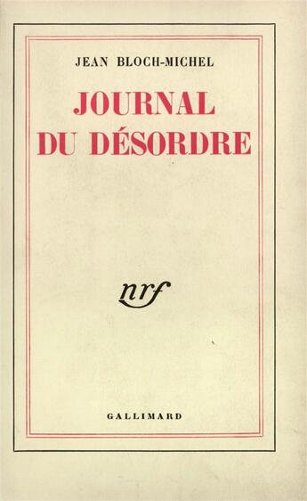 Couverture du livre « Journal du desordre » de Michel-Jean Bloch aux éditions Gallimard