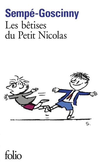 Couverture du livre « Le petit Nicolas : histoires inédites Tome 1 ; les bêtises du petit Nicolas » de Jean-Jacques Sempe et Rene Goscinny aux éditions Folio