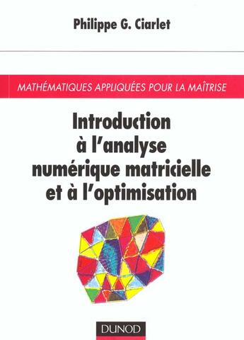 Couverture du livre « Introduction a l'analyse numerique matricielle et a l'optimisation » de Ciarlet aux éditions Dunod