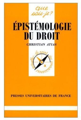 Couverture du livre « Épistémologie du droit » de Atias Clara aux éditions Que Sais-je ?