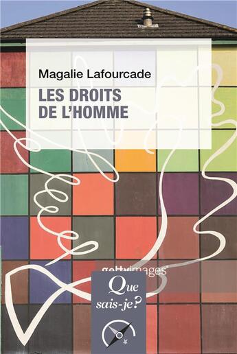 Couverture du livre « Les droits de l'homme » de Magali Lafourcade aux éditions Que Sais-je ?