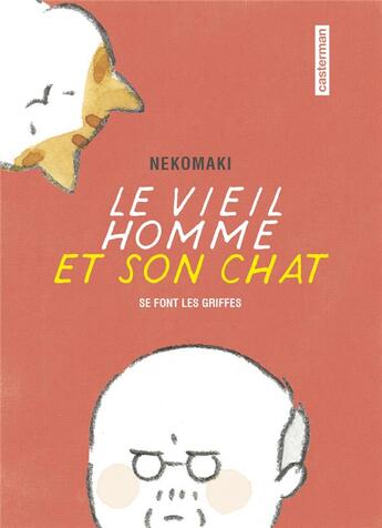 Couverture du livre « Le vieil homme et son chat Tome 2 : le vieil homme et son chat se font les griffes » de Nekomaki aux éditions Casterman