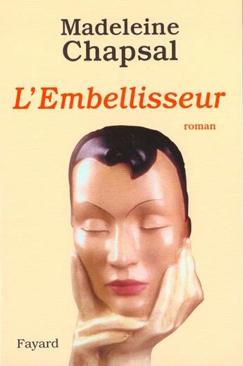 Couverture du livre « L'embellisseur » de Madeleine Chapsal aux éditions Fayard